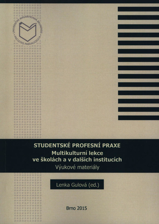 Studentské profesní praxe - multikulturní lekce ve školách a v dalších institucích : výukové materiály