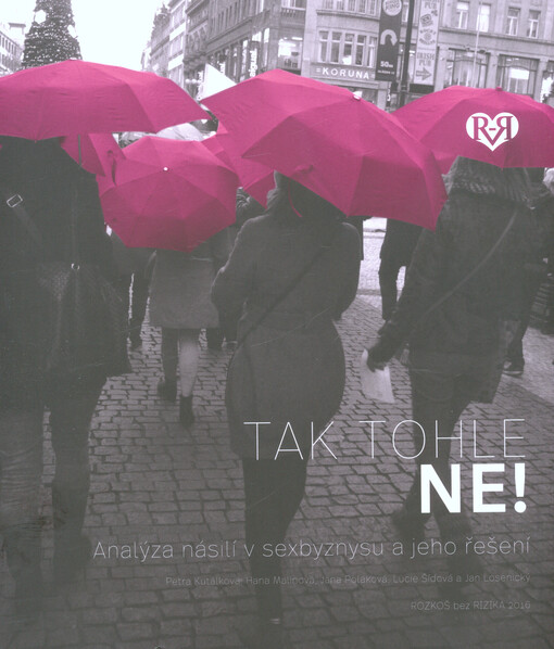 Tak tohle ne! : analýza násilí v sexbyznysu a jeho řešení