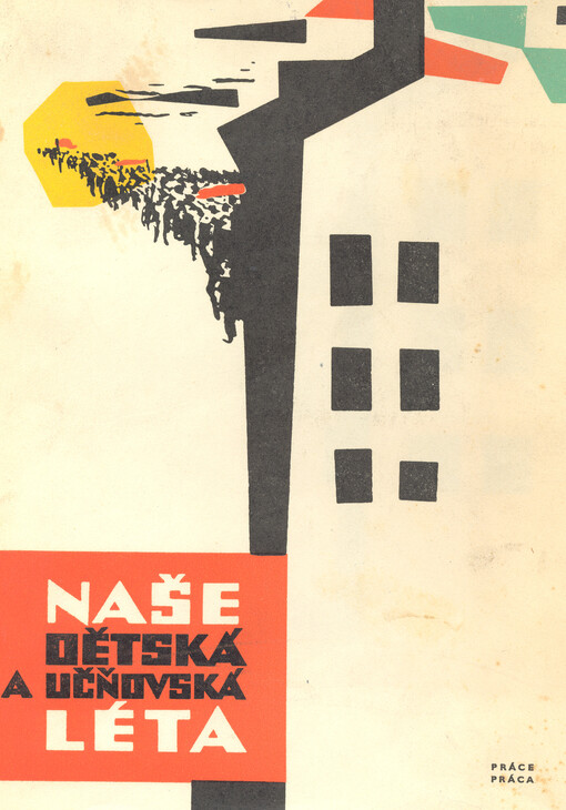 Naše dětská a učňovská léta :sborník vzpomínek