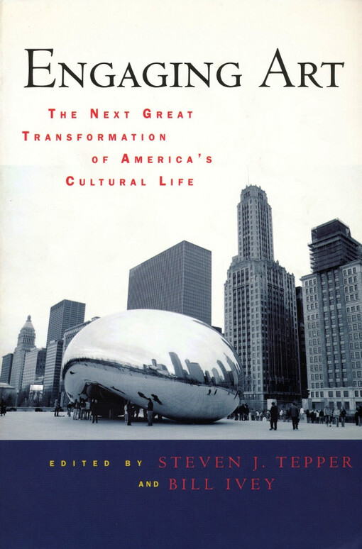 Engaging art : the next great transformation of America's cultural life