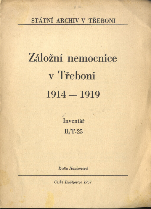 Záložní nemocnice v Třeboni 1914-1919: inventář II/T-25
