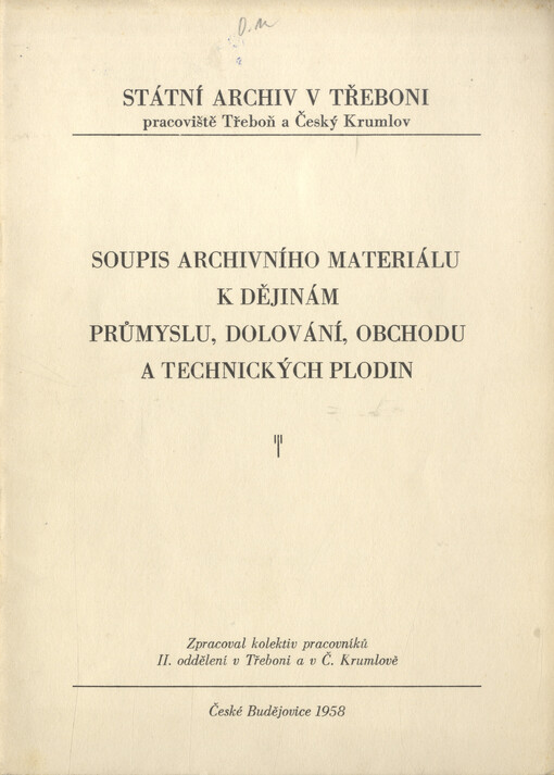 Soupis archivního materiálu k dějinám průmyslu, dolování, obchodu a technických plodin