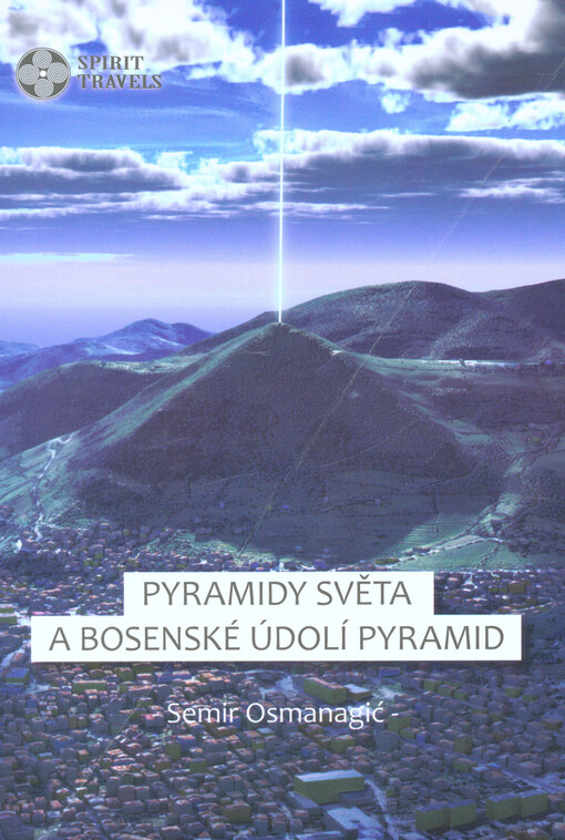 Pyramidy světa a bosenské údolí pyramid