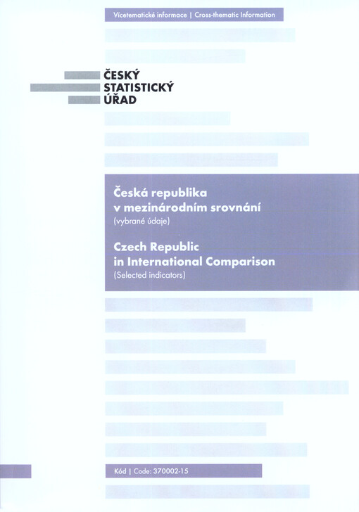 Česká republika v mezinárodním srovnání : (vybrané údaje) = Czech Republic in international comparison : (selected indicators)