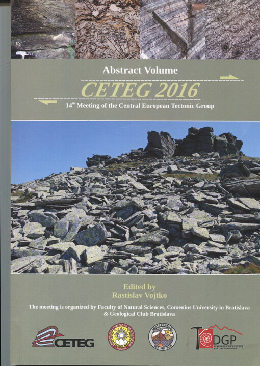 CETEG 2016, Predná Hora, Slovakia, April 28 - May 1, 2016 : 14th Meeting of the Central European Tectonic Group, 21st Meeting of the Czech Tectonic Studies Group (ČTS) : abstract volume