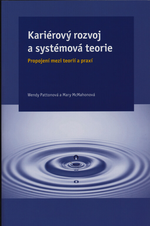 Kariérový rozvoj a systémová teorie : propojení mezi teorií a praxí
