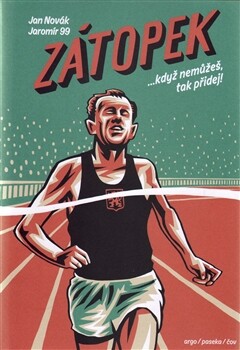 Zátopek: ...když nemůžeš, tak přidej!