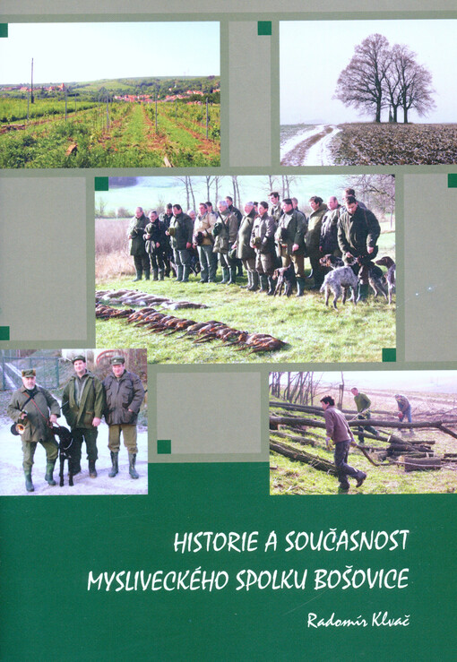 Historie a současnost Mysliveckého spolku Bošovice