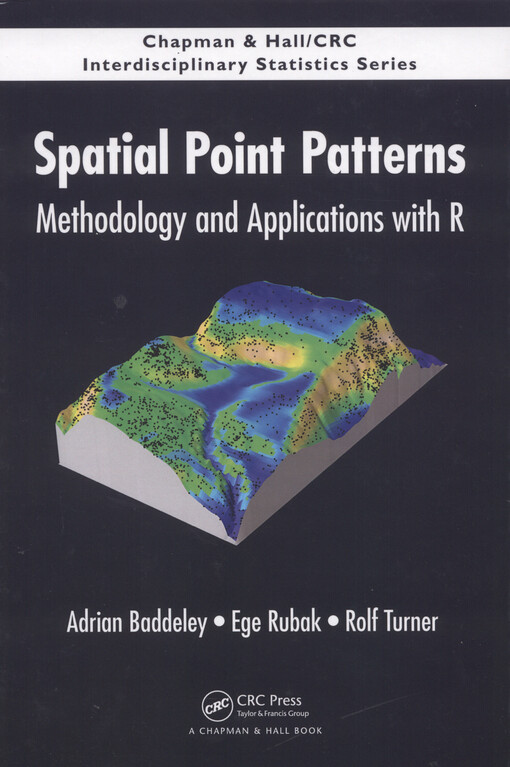 Spatial point patterns : methodology and applications with R