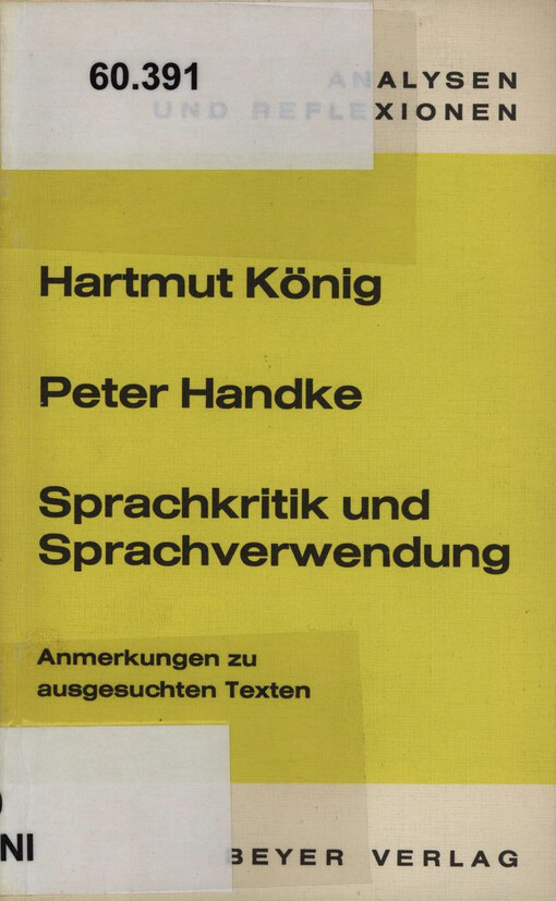 Peter Handke : Sprachkritik und Sprachverwendung : Anmerkungen zu ausgesuchten Texten