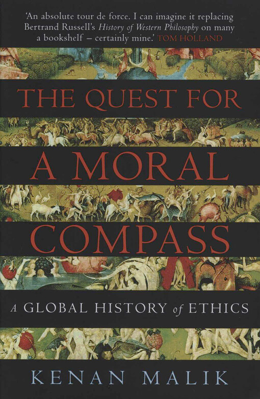 The quest for a moral compass : a global history of ethics