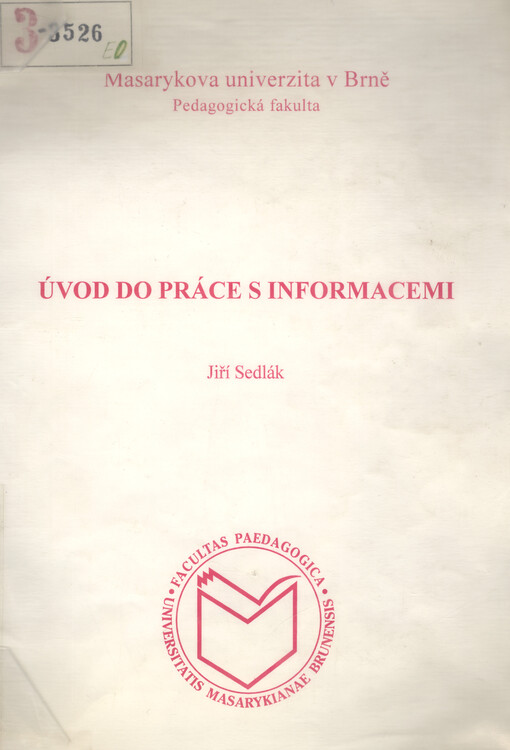 Úvod do práce s informacemi.1. díl,Jak studovat a jak zpracovat seminární, ročníkovou a diplomovou práci?; 2. díl, Jak informaticky vychovávat žáky na základních a středních školách?