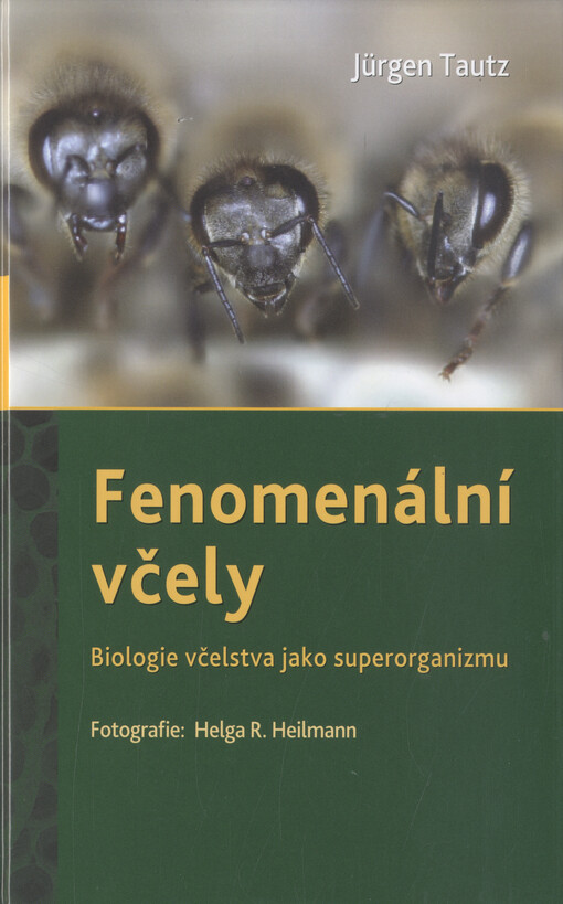 Fenomenální včely : biologie včelstva jako superorganizmu