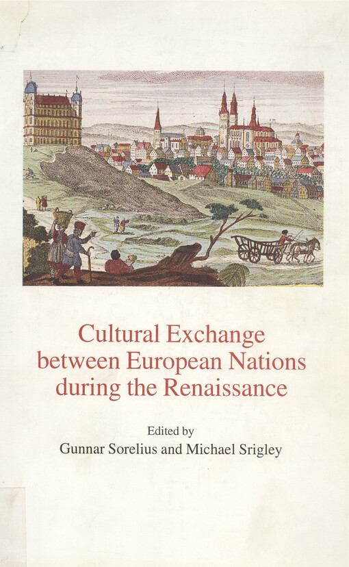 Cultural exchange between European nations during the Renaissance : proceedings of the symposium arranged in Uppsala by the Forum for Renaissance Studies of the English Department of Uppsala University, 5-7 June 1993