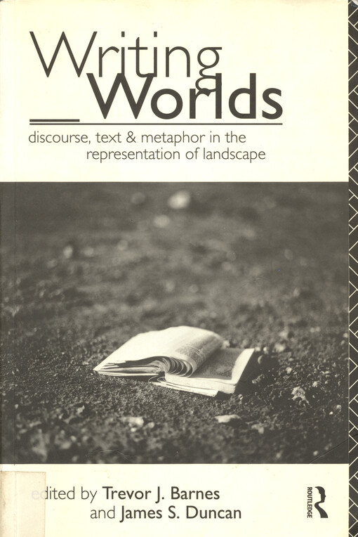 Writing Worlds : Discourse, Text and Metaphor in the Representation of Landscape