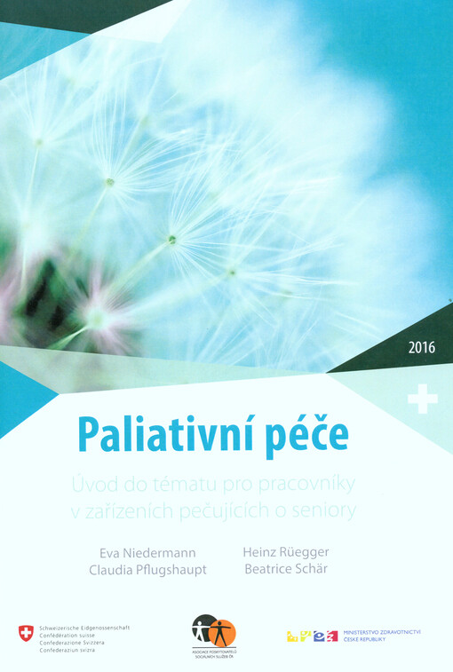 Paliativní péče : úvod do tématu pro pracovníky v zařízeních pečujících o seniory