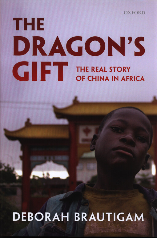 The dragon's gift :the real story of China in Africa