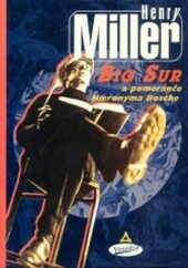 Big Sur a pomeranče Hieronyma Bosche