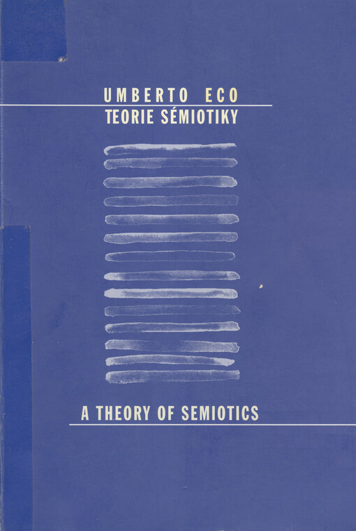 Teorie sémiotiky =: A theory of semiotics
