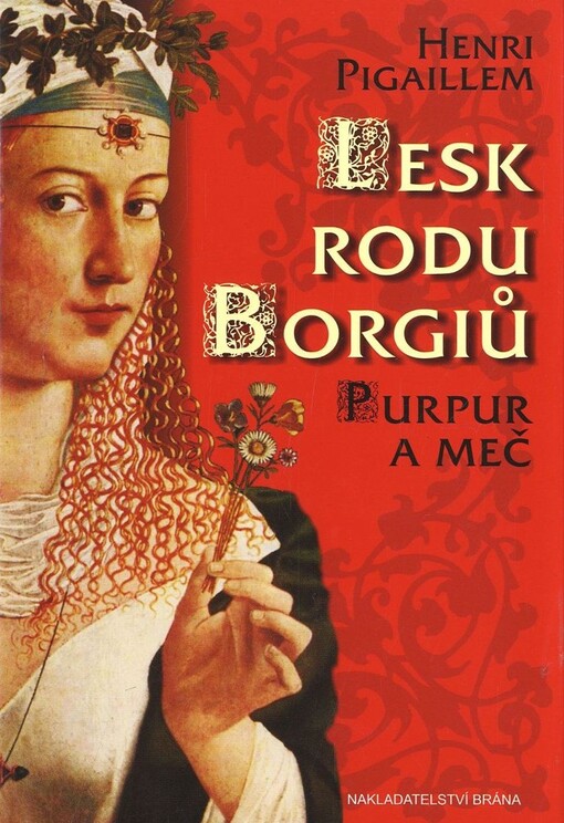Lesk rodu Borgiů.Purpur a meč, Purpur a meč