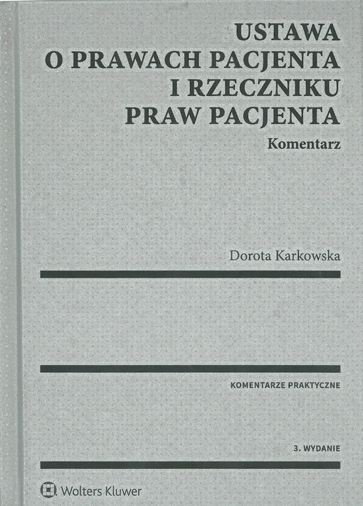 Ustawa o prawach pacjenta i Rzeczniku Praw Pacjenta : Komentarz