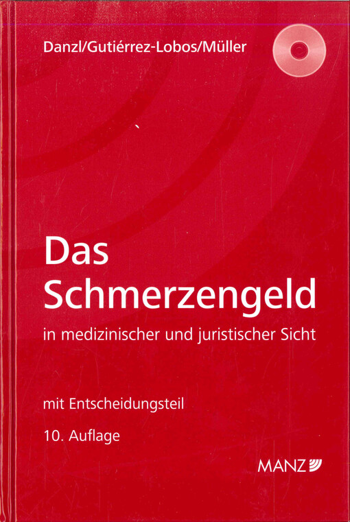 Das Schmerzengeld : in medizinischer und juristischer Sicht