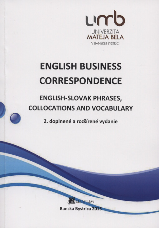 English business correspondence : English-Slovak phrases, collocations and vocabulary