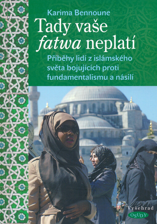 Tady vaše fatwa neplatí