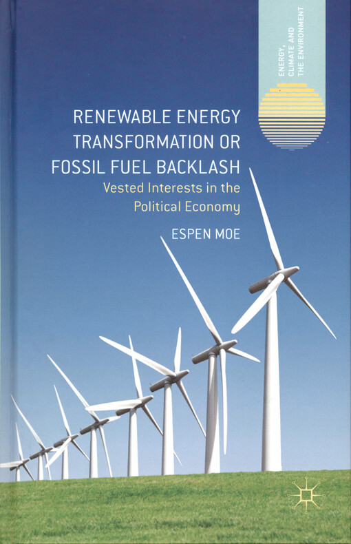 Renewable energy transformation or fossil fuel backlash : vested interests in the political economy