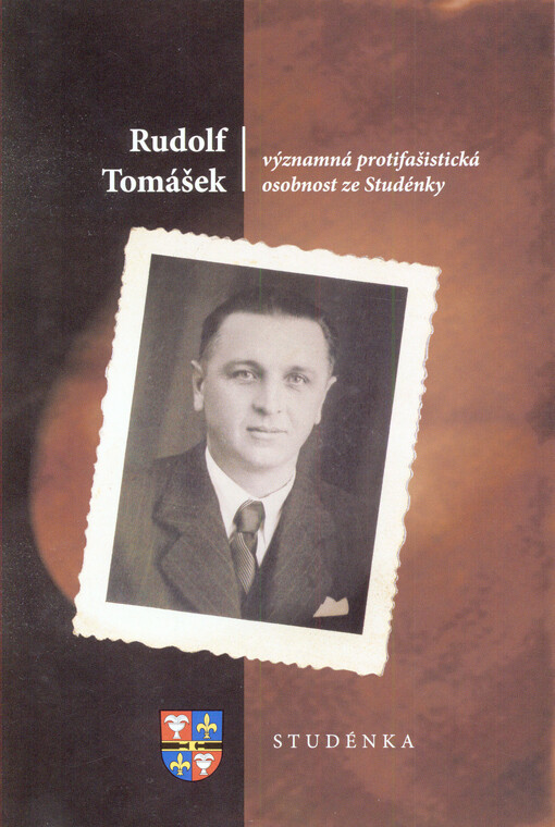 Rudolf Tomášek: významná protifašistická osobnost ze Studénky