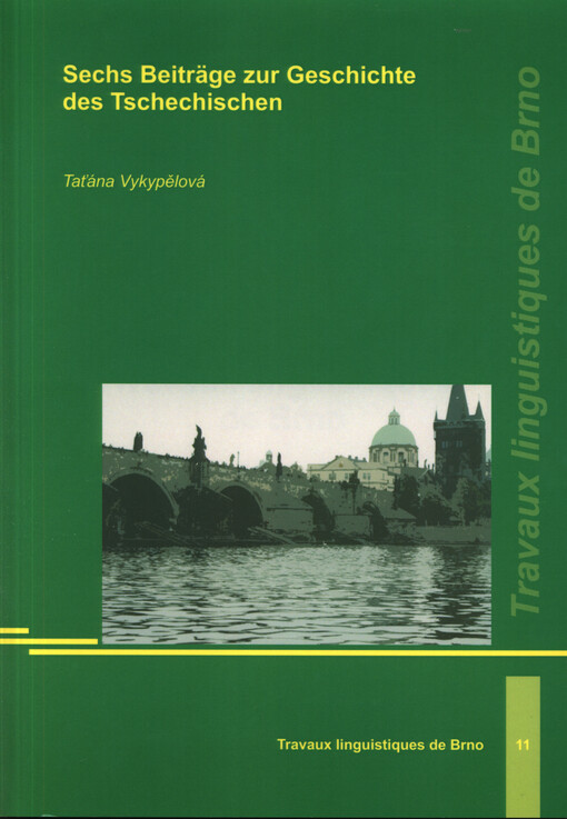 Sechs Beiträge zur Geschichte des Tschechischen
