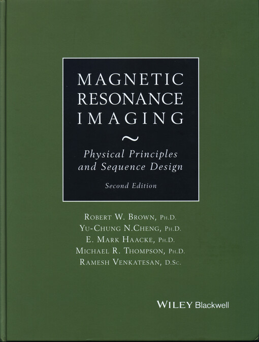 Magnetic resonance imaging : physical principles and sequence design