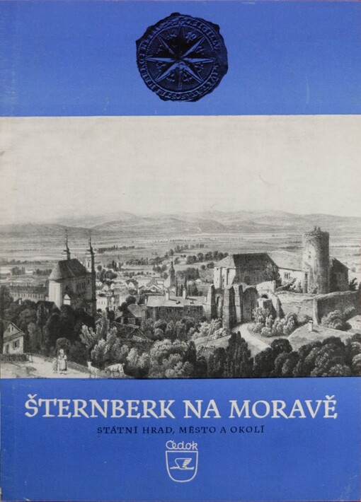 Šternberk na Moravě :státní hrad, město a okolí