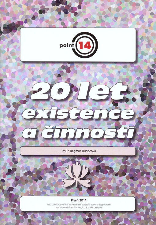 Point 14 : 20 let existence a činnosti