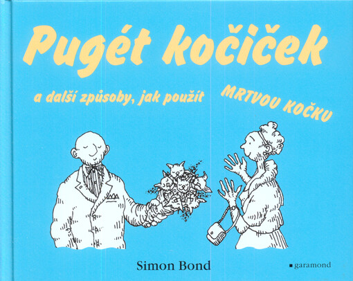 Pugét kočiček a další způsoby, jak použít mrtvou kočku