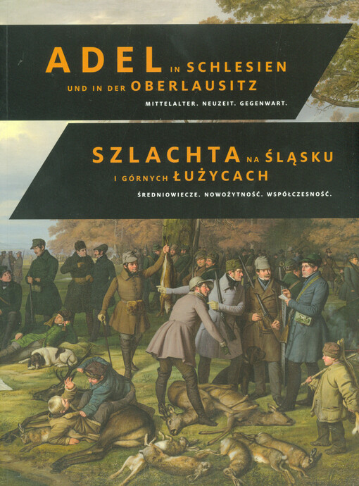 Adel in Schlesien und in der Oberlausitz :Mittelalter, Neuzeit, Gegenwart