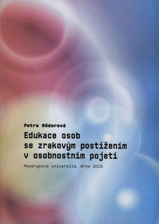 Edukace osob se zrakovým postižením v osobnostním pojetí