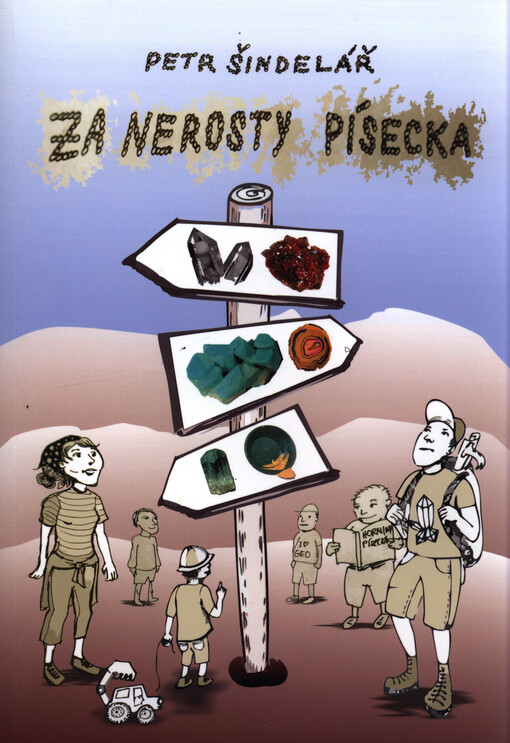 Za nerosty Písecka : 444 barevných fotografií 70 minerálů z 50 lokalit píseckého okresu