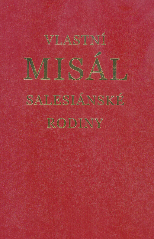 Vlastní misál salesiánské rodiny : pracovní vydání pro vnitřní potřebu