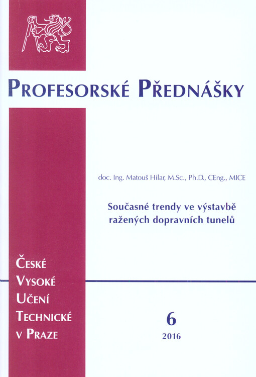 Současné trendy ve výstavbě ražených dopravních tunelů = Present trends in construction of mined transport tunnels