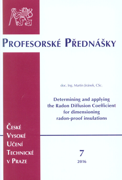 Součinitel difuze radonu - stanovení a použití pro návrh protiradonových izolací = Determining and applying the radon diffusion coefficient for dimensioning radon-proof insulations