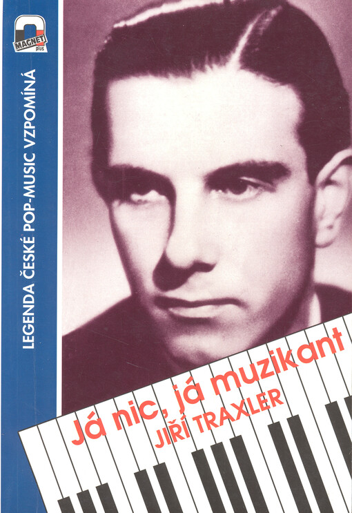 Já nic, já muzikant: legenda české pop-music vzpomíná