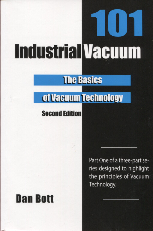 Industrial vacuum 101. Part one, The basics of vacuum technology