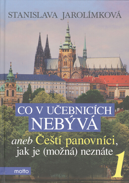 Co v učebnicích nebývá 1 aneb Čeští panovníci, jak je (možná) neznáte