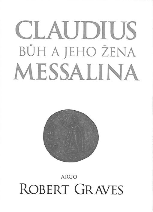 Claudius bůh a jeho žena Messalina