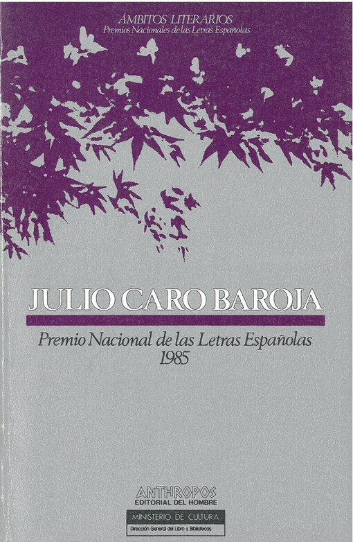 Julio Caro Baroja : Premio Nacional de las Letras Espanolas 1985