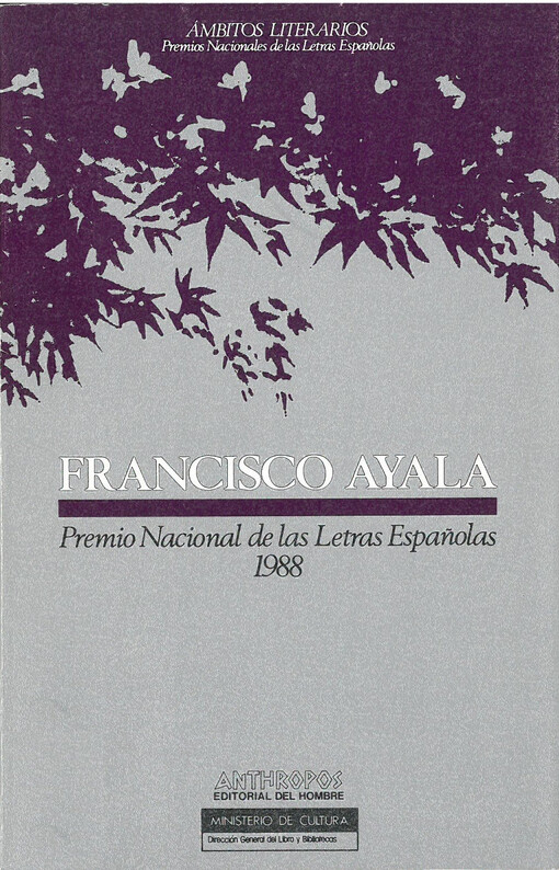 Francisco Ayala : Premio Nacional de las Letras Espanolas 1988