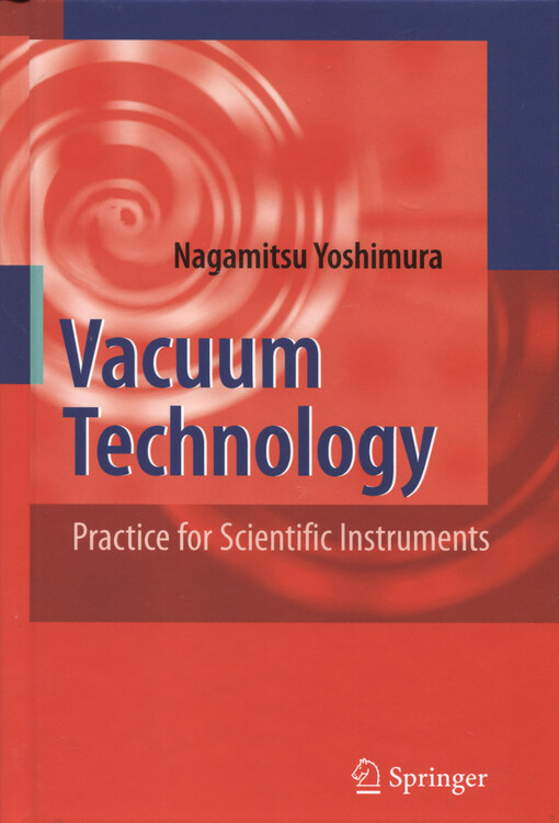 Vacuum technology : practice for scientific instruments