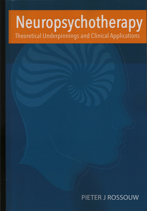 Neuropsychotherapy : theoretical underpinnings and clinical applications