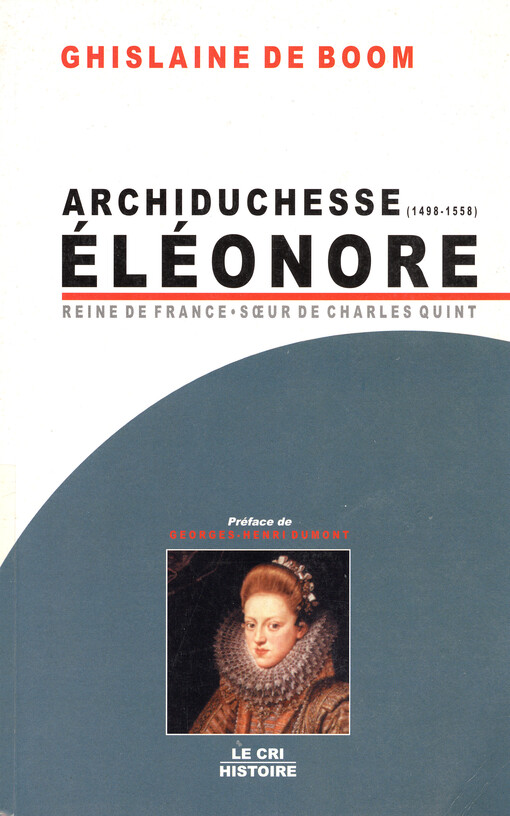Éléonore d'Autriche : reine de Portugal et de France : biographie